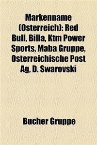 Markenname (Osterreich): Red Bull, Billa, Ktm Power Sports, Maba Gruppe, Osterreichische Post AG, D. Swarovski