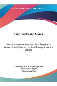 Free Blacks and Slaves