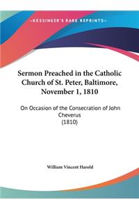 Sermon Preached in the Catholic Church of St. Peter, Baltimore, November 1, 1810