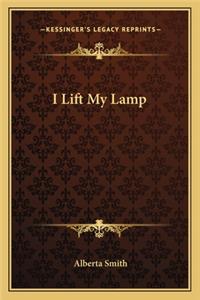 I Lift My Lamp