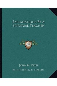 Explanations by a Spiritual Teacher