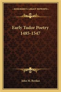 Early Tudor Poetry 1485-1547