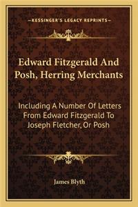 Edward Fitzgerald and Posh, Herring Merchants