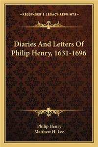 Diaries And Letters Of Philip Henry, 1631-1696