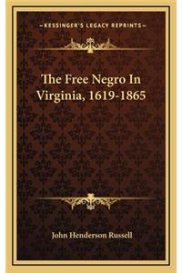 Free Negro In Virginia, 1619-1865