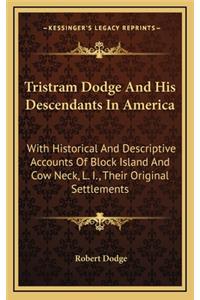 Tristram Dodge And His Descendants In America