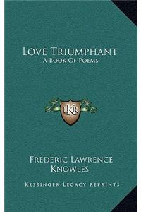 Love Triumphant