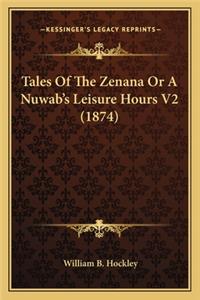 Tales of the Zenana or a Nuwab's Leisure Hours V2 (1874)