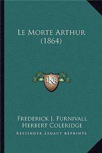 Le Morte Arthur (1864)