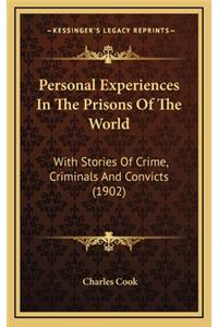Personal Experiences In The Prisons Of The World