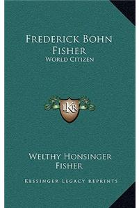 Frederick Bohn Fisher