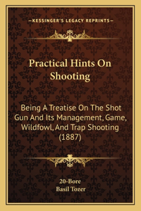 Practical Hints on Shooting