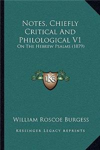 Notes, Chiefly Critical And Philological V1