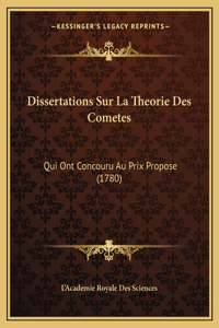 Dissertations Sur La Theorie Des Cometes