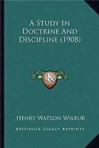 Study In Doctrine And Discipline (1908)