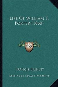 Life Of William T. Porter (1860)