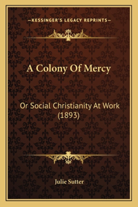 Colony Of Mercy