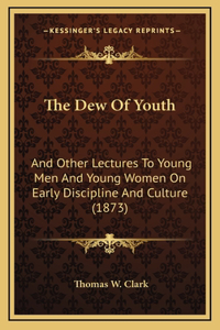 The Dew Of Youth