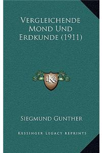 Vergleichende Mond Und Erdkunde (1911)