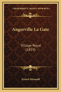 Angerville La Gate