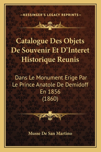 Catalogue Des Objets de Souvenir Et d'Interet Historique Reunis