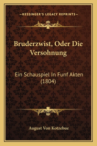 Bruderzwist, Oder Die Versohnung