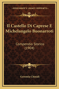 Il Castello Di Caprese E Michelangelo Buonarroti