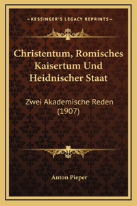 Christentum, Romisches Kaisertum Und Heidnischer Staat