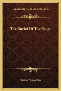 The Burial Of The Guns