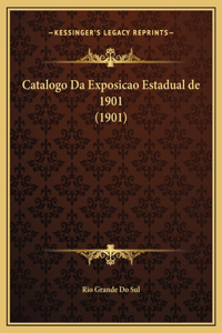 Catalogo Da Exposicao Estadual de 1901 (1901)