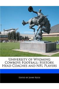 University of Wyoming Cowboys Football: History, Head Coaches and NFL Players