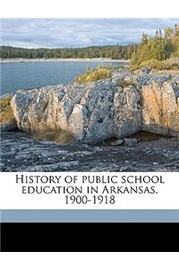 History of Public School Education in Arkansas, 1900-1918