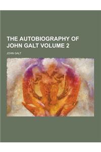 The Autobiography of John Galt Volume 2
