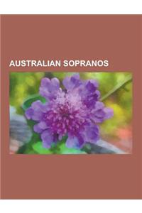 Australian Sopranos: Joan Sutherland, Nellie Melba, Joan Carden, Nellie Stewart, Antoinette Halloran, Evelyn Scotney, Marjorie Lawrence, Ma