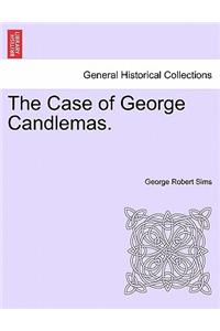 Case of George Candlemas.