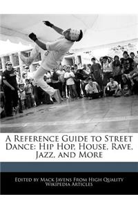 A Reference Guide to Street Dance