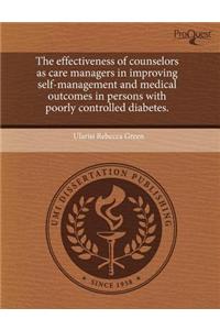 The Effectiveness of Counselors as Care Managers in Improving Self-Management and Medical Outcomes in Persons with Poorly Controlled Diabetes