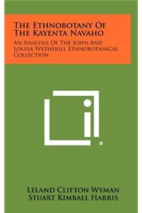 Ethnobotany Of The Kayenta Navaho