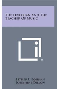 The Librarian and the Teacher of Music