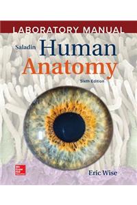 Laboratory Manual by Eric Wise to Accompany Saladin Human Anatomy