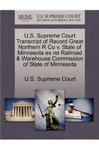 U.S. Supreme Court Transcript of Record Great Northern R Co V. State of Minnesota Ex Rel Railroad & Warehouse Commission of State of Minnesota