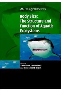 Body Size: The Structure and Function of Aquatic Ecosystems