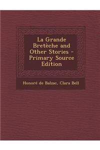 La Grande Breteche and Other Stories