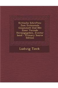 Kritische Schriften: Zum Erstenmale Gesammelt Und Mit Einer Vorrede Herausgegeben, Zweiter Band