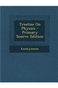 Treatise on Physics