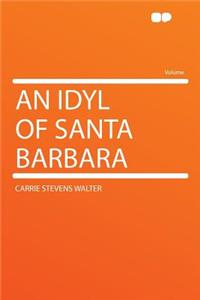 An Idyl of Santa Barbara