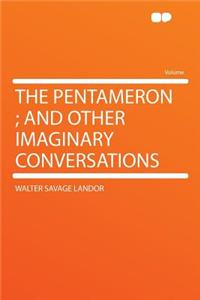 The Pentameron; And Other Imaginary Conversations