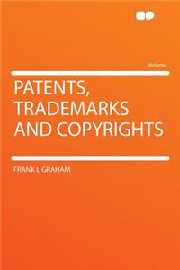 Patents, Trademarks and Copyrights