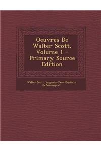 Oeuvres de Walter Scott, Volume 1 - Primary Source Edition