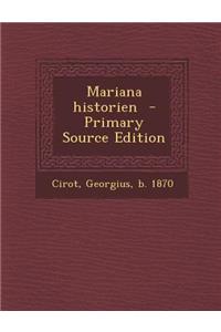 Mariana Historien - Primary Source Edition
